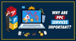 Why are PPC Services Important?